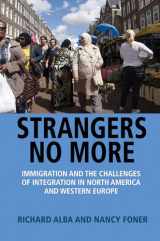 9780691161075-0691161070-Strangers No More: Immigration and the Challenges of Integration in North America and Western Europe