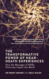 9781786780331-178678033X-The Transformative Power of Near-Death Experiences: How the Messages of NDEs Can Positively Impact the World