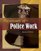 9781435496828-1435496825-Paradoxes of Police Work