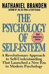 9780787945268-0787945269-The Psychology of Self-Esteem: A Revolutionary Approach to Self-Understanding that Launched a New Era in Modern Psychology