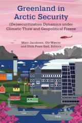 9780472056705-0472056700-Greenland in Arctic Security: (De)securitization Dynamics under Climatic Thaw and Geopolitical Freeze