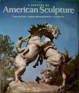 9780896591851-0896591859-A Century of American Sculpture: Treasures from Brookgreen Gardens