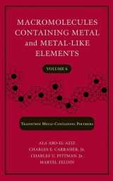9780471684459-0471684457-Macromolecules Containing Metal and Metal-Like Elements, Transition Metal-Containing Polymers, Volume 6