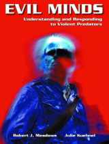 9780130486134-0130486132-Evil Minds: Understanding and Responding to Violent Predators