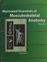 9780935157079-0935157077-Illustrated Essentials of Musculoskeletal Anatomy