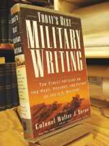 9780765308870-0765308878-Today's Best Military Writing: The Finest Articles on the Past, Present, and Future of the U.S. Military