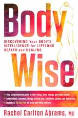 9781623367220-1623367220-BodyWise: Discovering Your Body's Intelligence for Lifelong Health and Healing