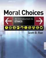 9780310291091-0310291097-Moral Choices: An Introduction to Ethics