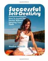 9780987707321-0987707329-Successful Self-Dentistry: How to Avoid the Dentist Without Ignoring Your Teeth