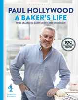 9781408846506-1408846500-A Baker's Life: 100 fantastic recipes, from childhood bakes to five-star excellence
