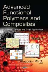 9781629480565-1629480568-Advanced Functional Polymers and Composites: Materials, Devices and Allied Applications (Polymer Science and Technology: Materials Science and Technologies)