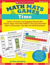 9780439518819-0439518814-Math Mats & Games: Time: Dozens of Instant and Engaging Reproducible Activity Pages That Help Children Learn Essential Math Skills and Concepts and Meet the NCTM Standards
