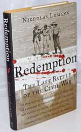 9780374248550-0374248559-Redemption: The Last Battle of the Civil War