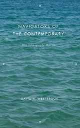 9780226887517-0226887510-Navigators of the Contemporary: Why Ethnography Matters