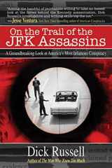 9781616080860-1616080868-On the Trail of the JFK Assassins: A Groundbreaking Look at America's Most Infamous Conspiracy