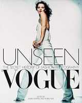 9780316727662-0316727660-Unseen Vogue: The Secret History of Fashion Photography
