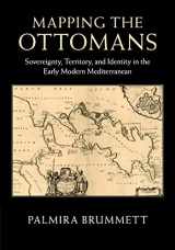 9781107462953-1107462959-Mapping the Ottomans
