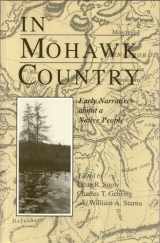 9780815604105-0815604106-In Mohawk Country: Early Narratives of a Native People (The Iroquois and Their Neighbors)