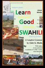 9781522774433-1522774432-Learn Good SWAHILI: Step by Step: A Complete Language Textbook