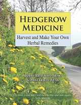 9781873674994-1873674996-Hedgerow Medicine: Harvest and Make Your Own Herbal Remedies