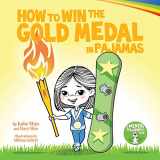 9781733862790-173386279X-How to Win the Gold Medal in Pajamas: Mental Toughness for Kids (Grow Grit Series)