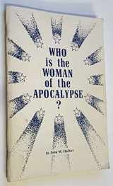 9780911988475-0911988475-Who Is the Woman of the Apocalypse?