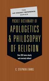 9780830814657-0830814655-Pocket Dictionary of Apologetics & Philosophy of Religion: 300 Terms Thinkers Clearly Concisely Defined (The IVP Pocket Reference Series)