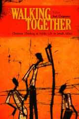 9780891123156-0891123156-Walking Together: Christian Thinking and Public Life in South Africa