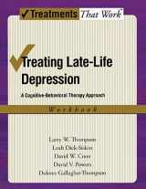 9780195383706-0195383702-Treating Late Life Depression: A Cognitive-Behavioral Therapy Approach, Workbook (Treatments That Work)