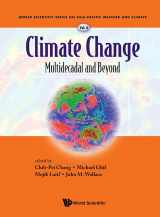 9789814579926-9814579920-CLIMATE CHANGE: MULTIDECADAL AND BEYOND (World Scientific Series on Asia-Pacific Weather and Climate, 6)