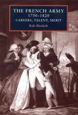 9780719062629-0719062624-The French Army, 1750-1820: Careers, Talent, Merit