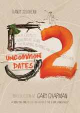 9780802411747-0802411746-52 Uncommon Dates: A Couple's Adventure Guide for Praying, Playing, and Staying Together