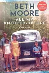 9781496472670-1496472675-All My Knotted-Up Life: A Memoir