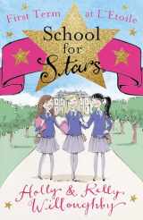 9781444008111-1444008110-First Term at L'Etoile: Book 1 (School for Stars)