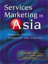 9780130605665-0130605662-Services Marketing in Asia: Managing People, Technology and Strategy
