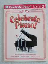 9780887978470-0887978479-Celebrate Piano! Solos 2