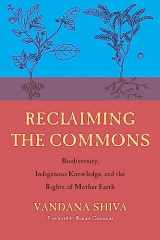9780907791782-0907791786-Reclaiming the Commons: Biodiversity, Traditional Knowledge, and the Rights of Mother Earth
