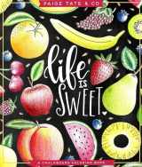 9781944515423-1944515429-Life Is Sweet: An Adult Coloring Book