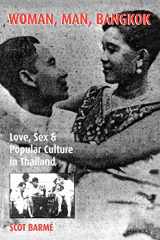 9780742501577-0742501574-Woman, Man, Bangkok: Love, Sex, and Popular Culture in Thailand (Asia/Pacific/Perspectives)