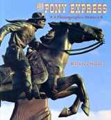 9780878424702-0878424709-The Pony Express: A Photographic History