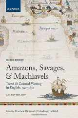 9780198871552-0198871554-Amazons, Savages, and Machiavels: Travel and Colonial Writing in English, 1550-1630: An Anthology