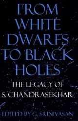 9780226769974-0226769976-From White Dwarfs to Black Holes: The Legacy of S. Chandrasekhar