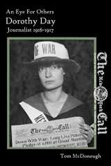 9780991578870-0991578872-An Eye For Others: Dorothy Day, Journalist: 1916-1917