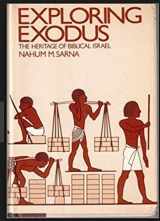 9780805208306-0805208305-Exploring Exodus: The Heritage of Biblical Israel