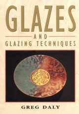 9780864175021-0864175027-Glazes and Glazing Techniques a Glaze Journey