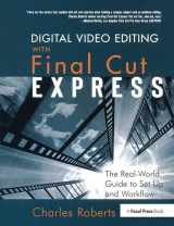 9781138419537-1138419532-Digital Video Editing with Final Cut Express: The Real-World Guide to Set Up and Workflow