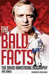 9781909178649-1909178640-The Bald Facts: The Autobiography of David Armstrong