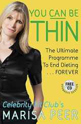 9781847441393-1847441394-You Can Be Thin: The Ultimate Programme to End Dieting... Forever (Paperback)