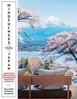 9781741177237-1741177235-Mindfulness Travel Japan: Nature, Food, Forest Bathing, Tea Ceremonies, Onsen, Craft & Meditation