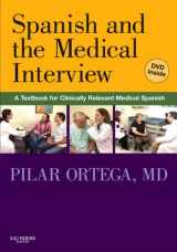 9781416036494-1416036490-Spanish and the Medical Interview: A Textbook for Clinically Relevant Medical Spanish